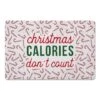Christmas Calories Don't Count Floor Mat 2 Christmas Calories Don't Count Floor Mat -Christmas Designers Store D518143S 1